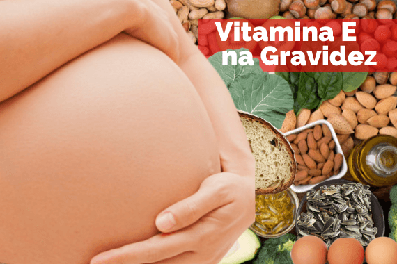 Vitamina E na gravidez