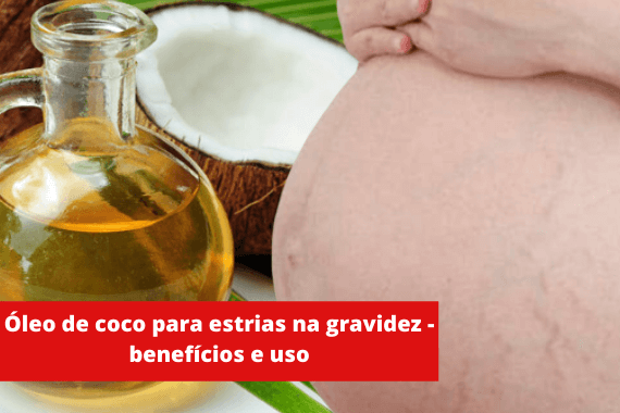 Óleo de coco para estrias na gravidez