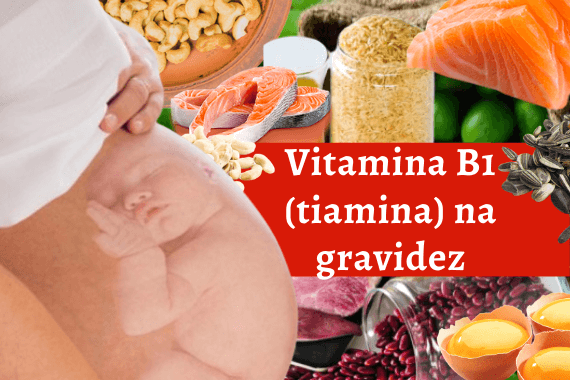 Tiamina, vitamina B1 na gravidez