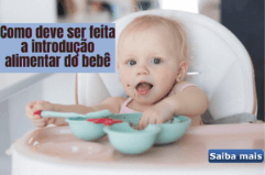 Como e quando deve ser feita a introdução alimentar do bebê