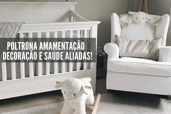 Poltrona amamentação decoração quarto de bebê