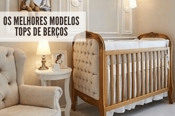 Tipos de berço, os 11 melhores modelos